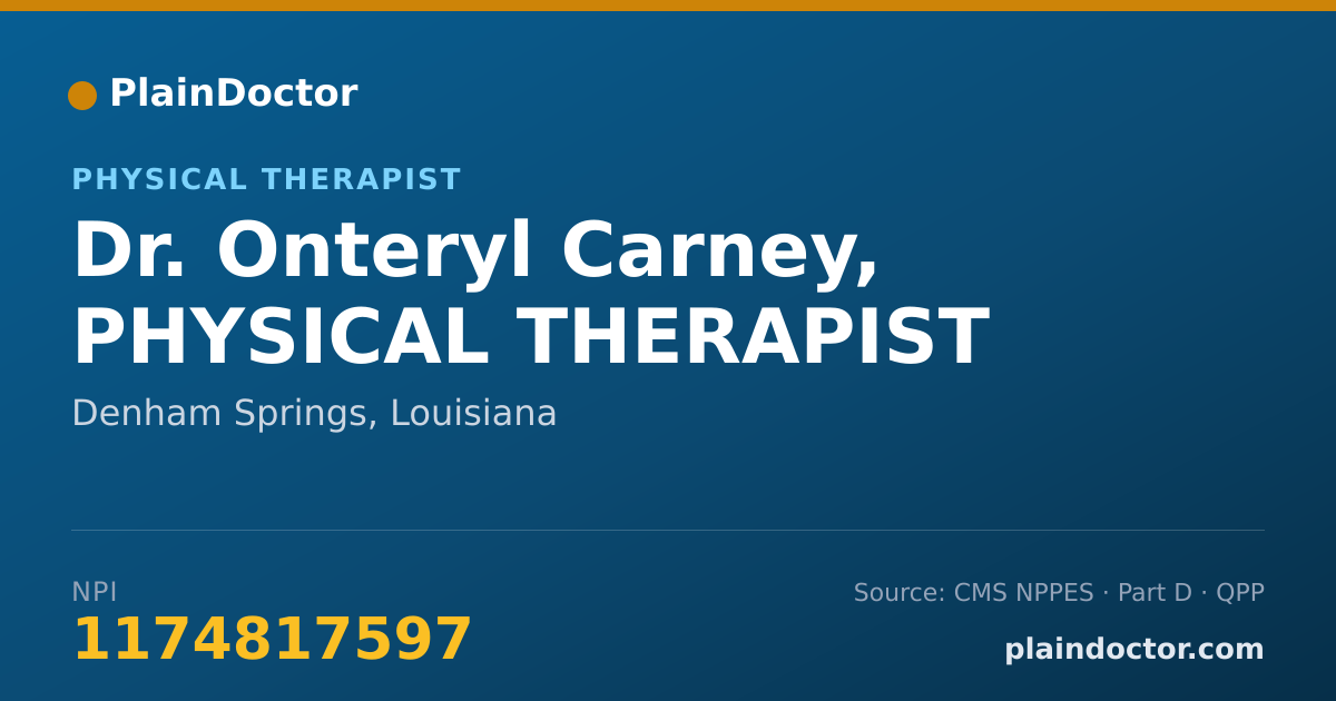 Shareable card for Onteryl Carney, PHYSICAL THERAPIST - Physical Therapist, Denham Springs, LA