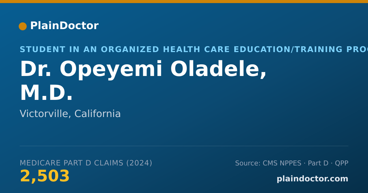Shareable card for Opeyemi Oladele, M.D. - Student in an Organized Health Care Education/Training Program, Victorville, CA