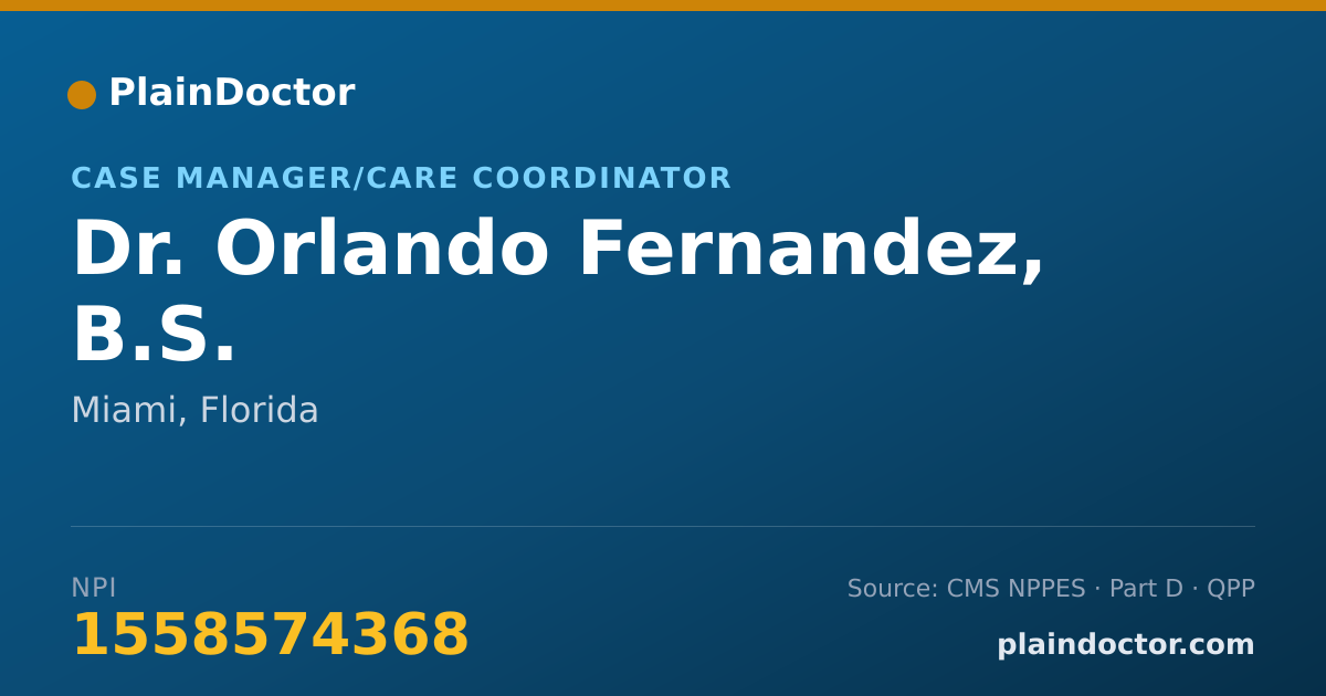 Shareable card for Orlando Fernandez, B.S. - Case Manager/Care Coordinator, Miami, FL