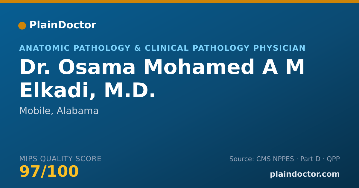 Shareable card for Osama Mohamed A M Elkadi, M.D. - Anatomic Pathology & Clinical Pathology Physician, Mobile, AL