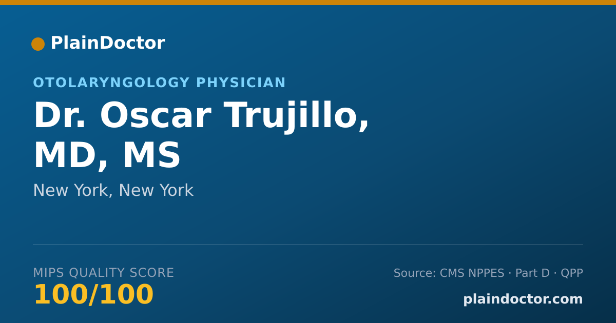 Shareable card for Oscar Trujillo, MD, MS - Otolaryngology Physician, New York, NY