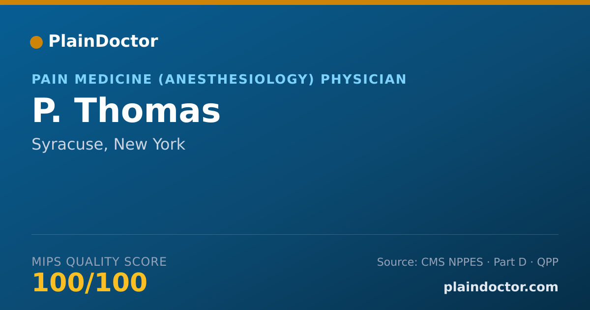 Shareable card for P. Thomas - Pain Medicine (Anesthesiology) Physician, Syracuse, NY