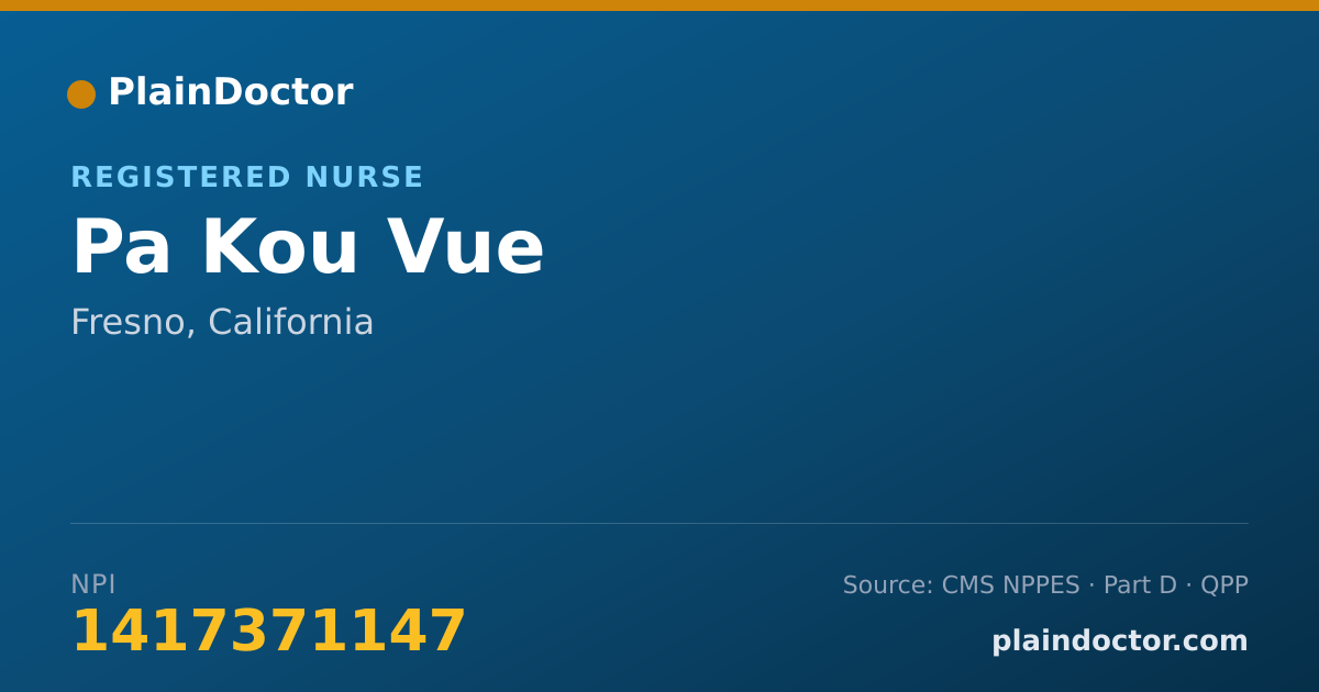 Shareable card for Pa Kou Vue - Registered Nurse, Fresno, CA