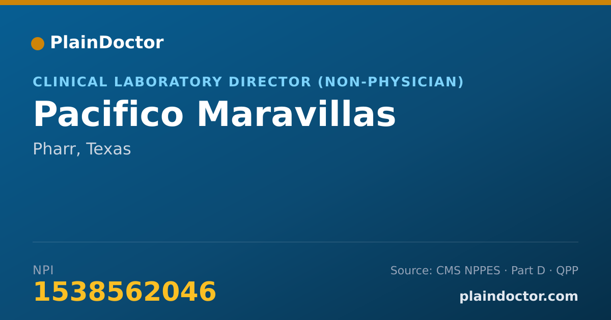 Shareable card for Pacifico Maravillas - Clinical Laboratory Director (Non-physician), Pharr, TX