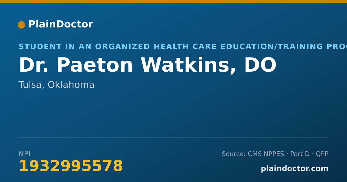 Shareable card for Paeton Watkins, DO - Student in an Organized Health Care Education/Training Program, Tulsa, OK