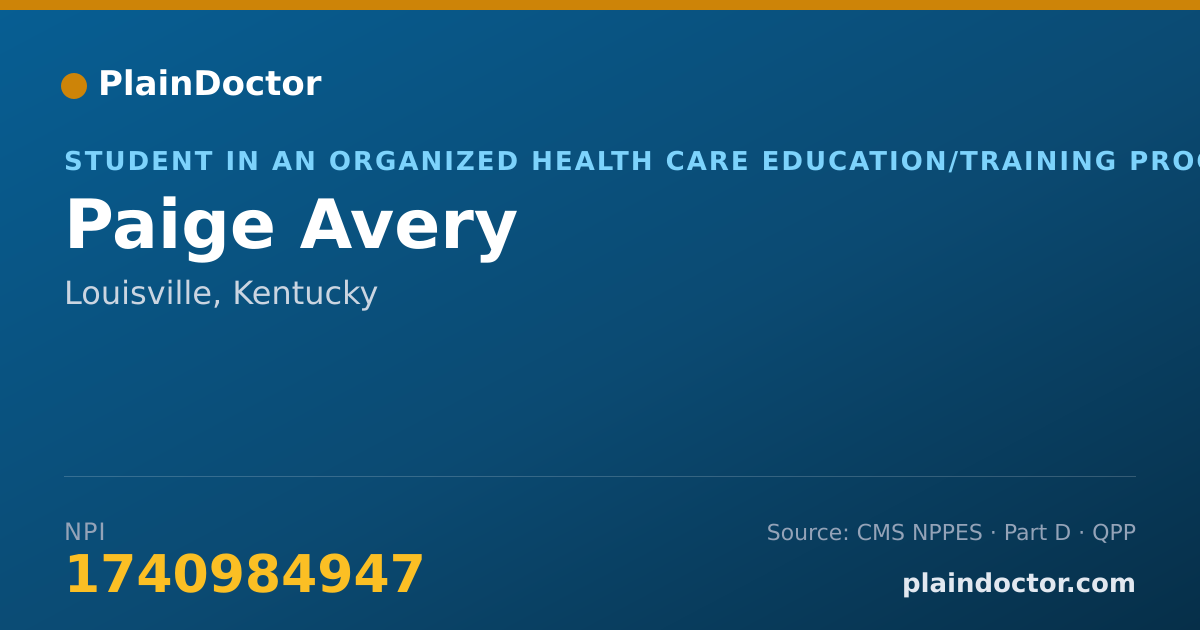 Shareable card for Paige Avery - Student in an Organized Health Care Education/Training Program, Louisville, KY