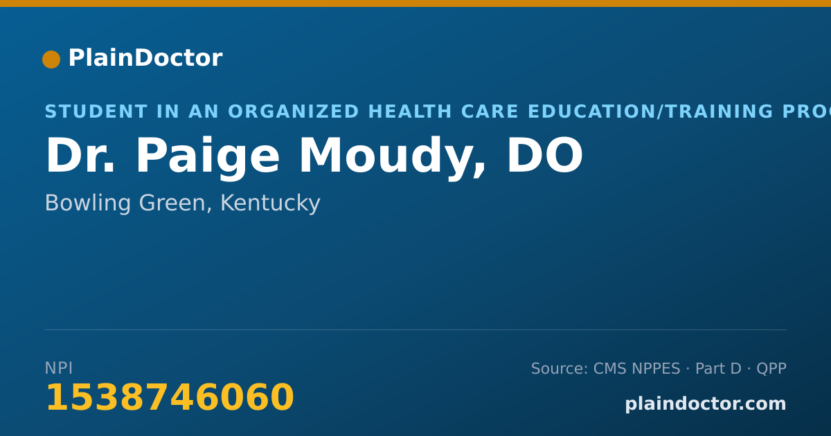 Shareable card for Paige Moudy, DO - Student in an Organized Health Care Education/Training Program, Bowling Green, KY