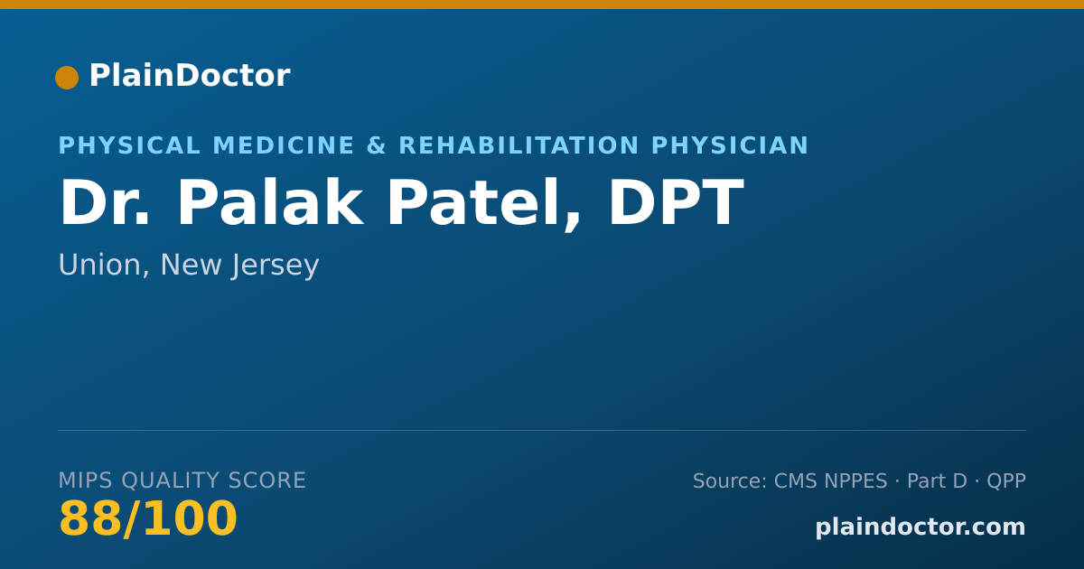 Shareable card for Palak Patel, DPT - Physical Medicine & Rehabilitation Physician, Union, NJ