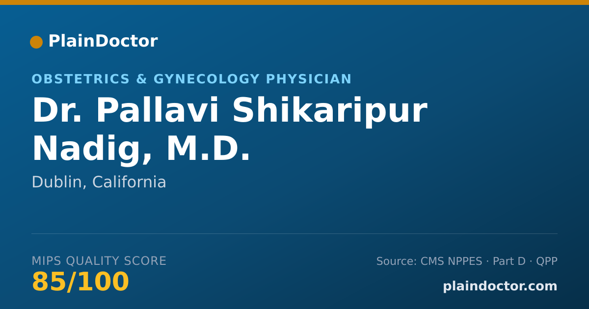 Shareable card for Pallavi Shikaripur Nadig, M.D. - Obstetrics & Gynecology Physician, Dublin, CA