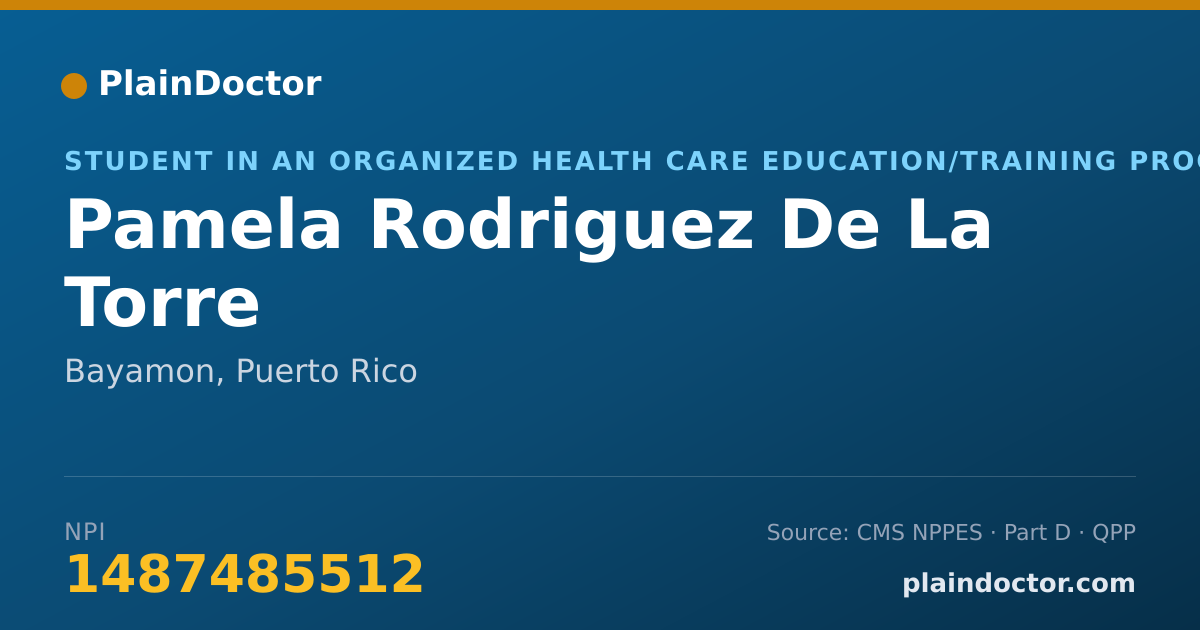Shareable card for Pamela Rodriguez De La Torre - Student in an Organized Health Care Education/Training Program, Bayamon, PR