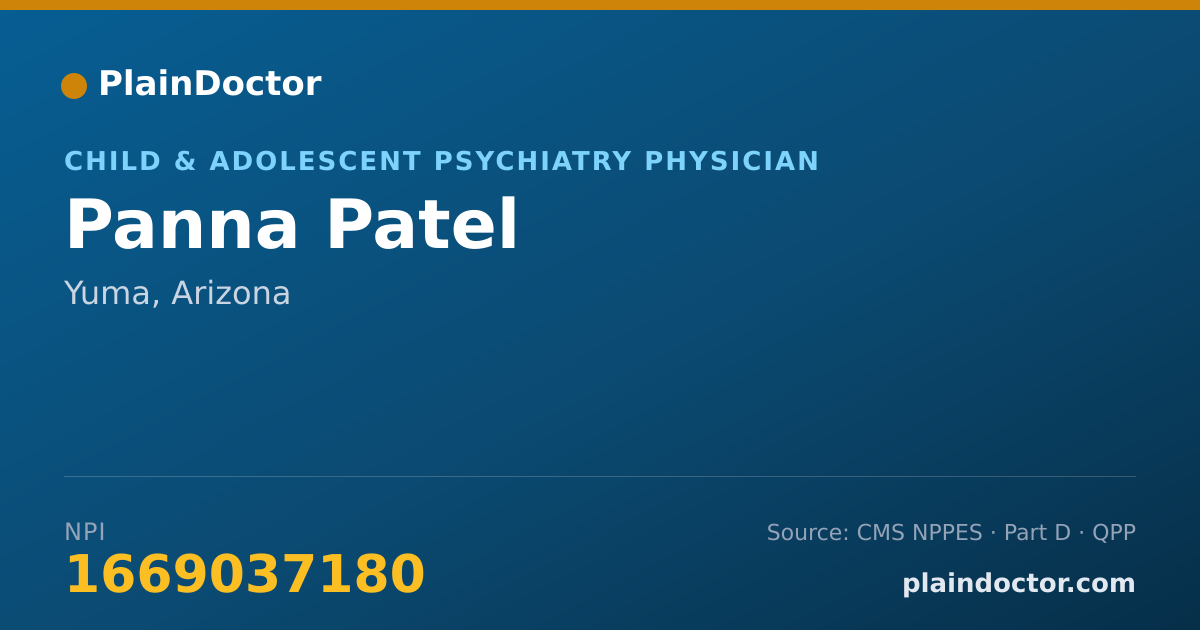 Shareable card for Panna Patel - Child & Adolescent Psychiatry Physician, Yuma, AZ
