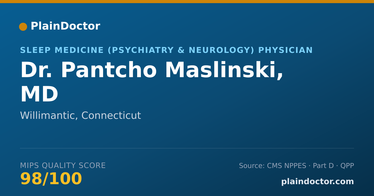 Shareable card for Pantcho Maslinski, MD - Sleep Medicine (Psychiatry & Neurology) Physician, Willimantic, CT