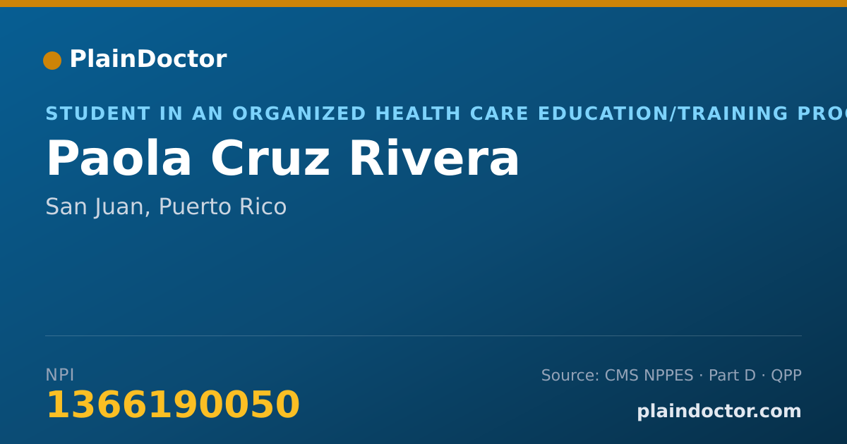 Shareable card for Paola Cruz Rivera - Student in an Organized Health Care Education/Training Program, San Juan, PR