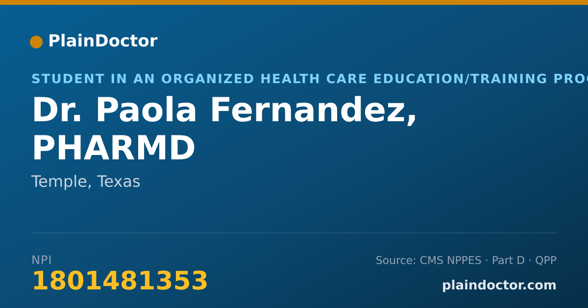 Shareable card for Paola Fernandez, PHARMD - Student in an Organized Health Care Education/Training Program, Temple, TX