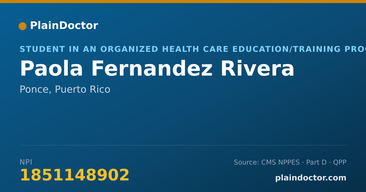 Shareable card for Paola Fernandez Rivera - Student in an Organized Health Care Education/Training Program, Ponce, PR