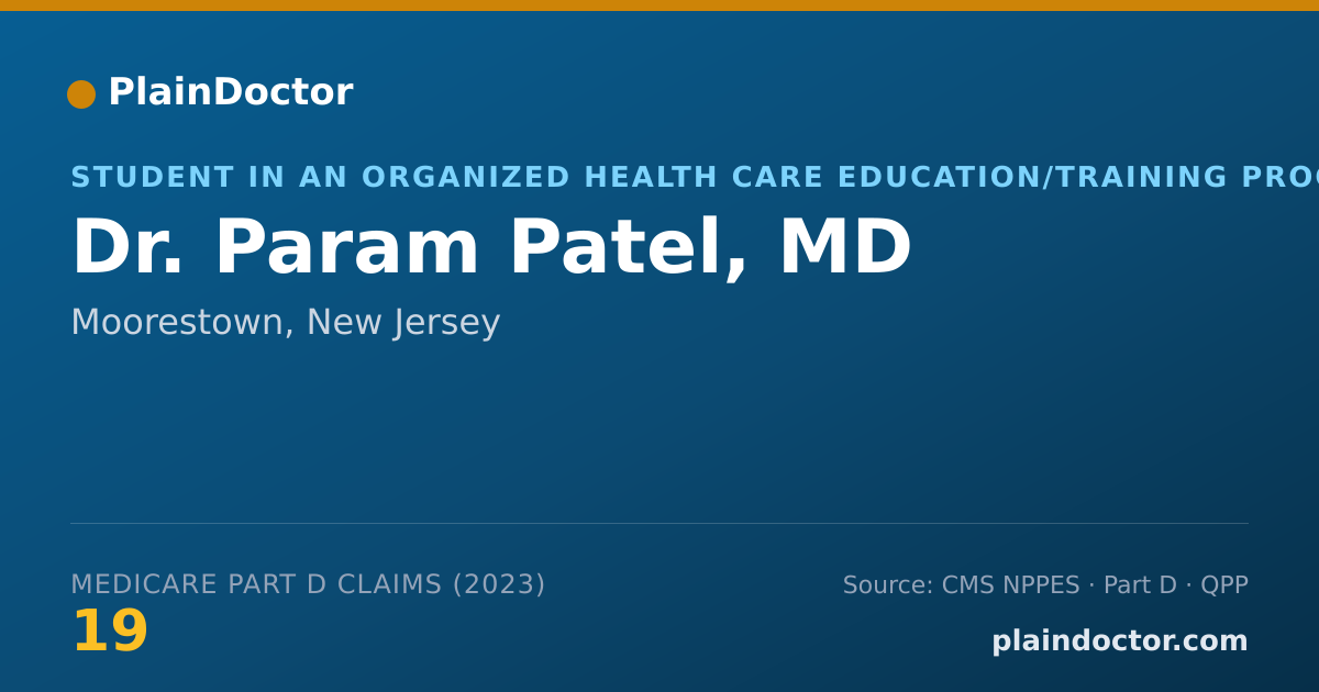 Shareable card for Param Patel, MD - Student in an Organized Health Care Education/Training Program, Moorestown, NJ