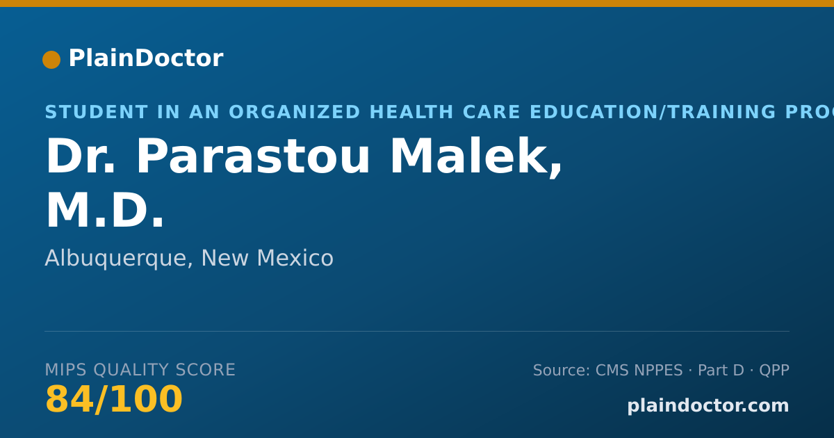 Shareable card for Parastou Malek, M.D. - Student in an Organized Health Care Education/Training Program, Albuquerque, NM