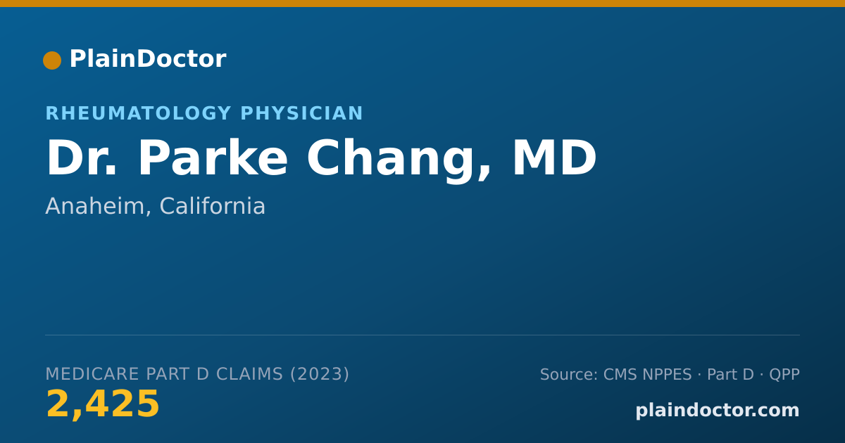 Shareable card for Parke Chang, MD - Rheumatology Physician, Anaheim, CA
