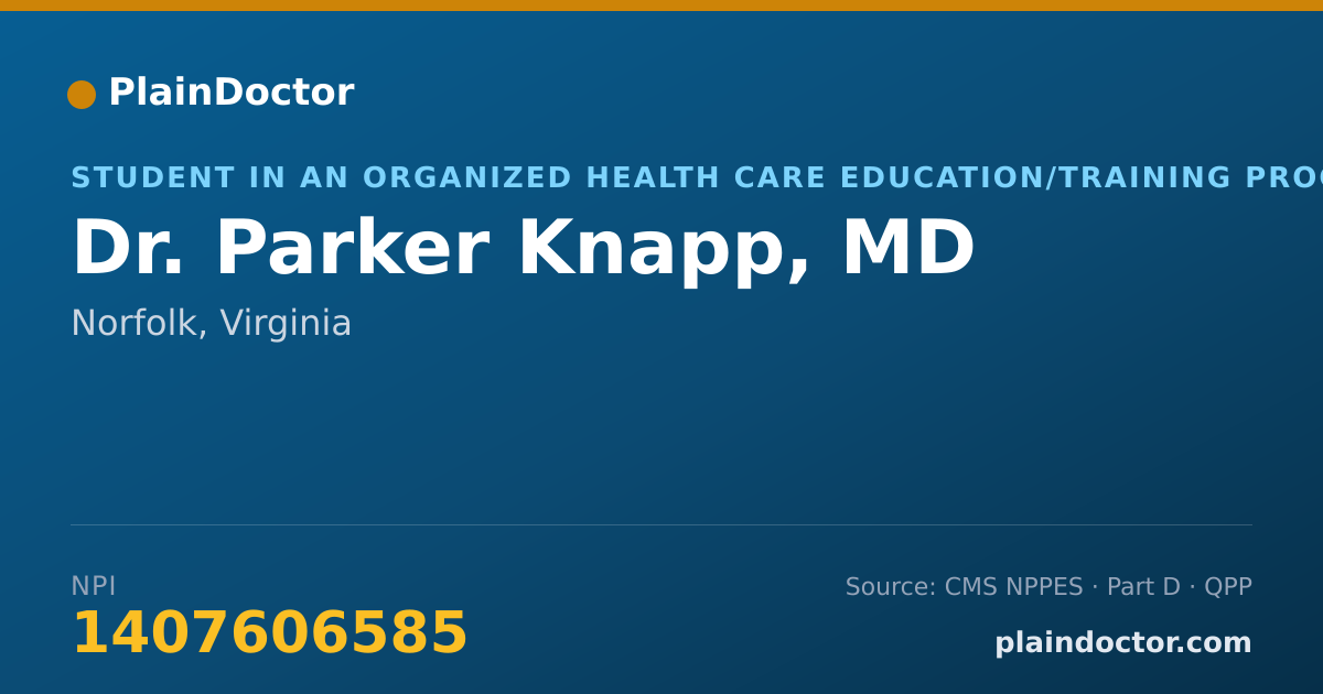 Shareable card for Parker Knapp, MD - Student in an Organized Health Care Education/Training Program, Norfolk, VA