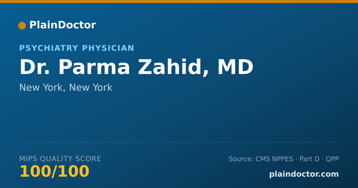 Shareable card for Parma Zahid, MD - Psychiatry Physician, New York, NY