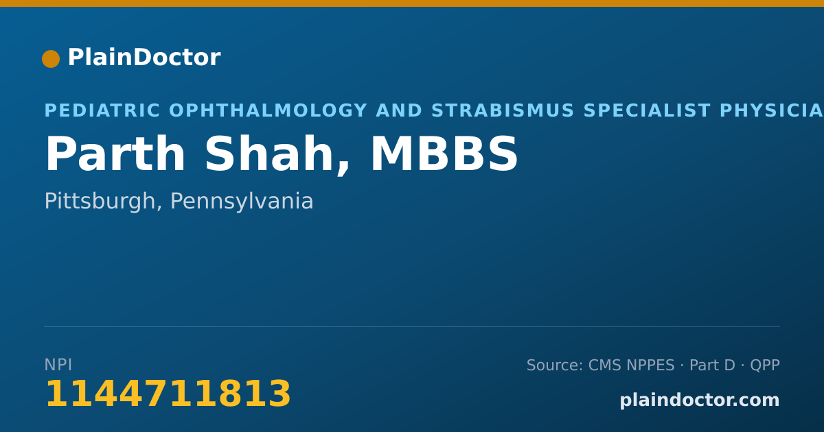 Shareable card for Parth Shah, MBBS - Pediatric Ophthalmology and Strabismus Specialist Physician, Pittsburgh, PA
