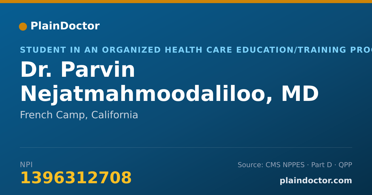 Shareable card for Parvin Nejatmahmoodaliloo, MD - Student in an Organized Health Care Education/Training Program, French Camp, CA