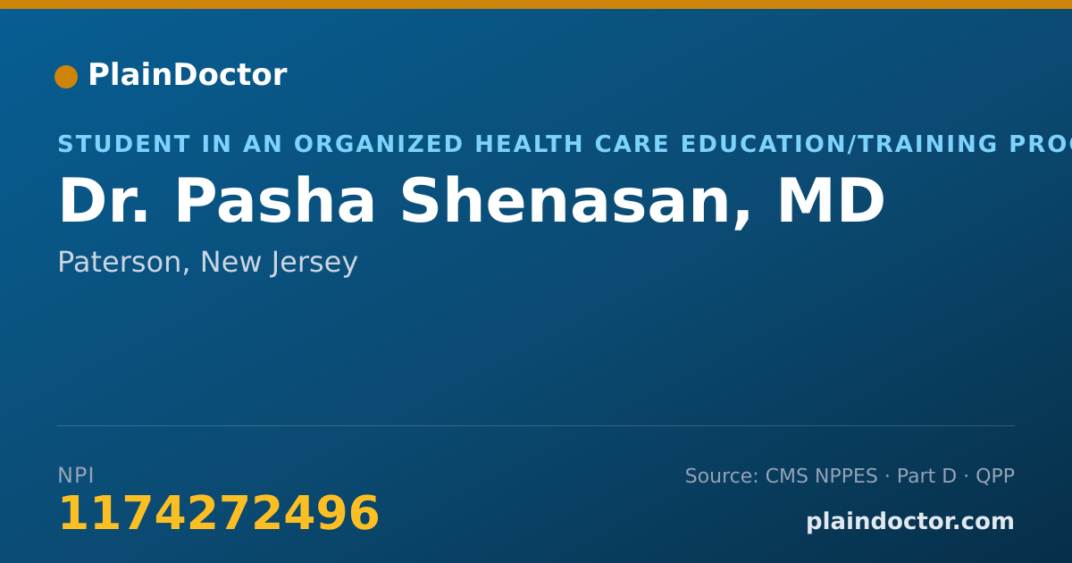 Shareable card for Pasha Shenasan, MD - Student in an Organized Health Care Education/Training Program, Paterson, NJ