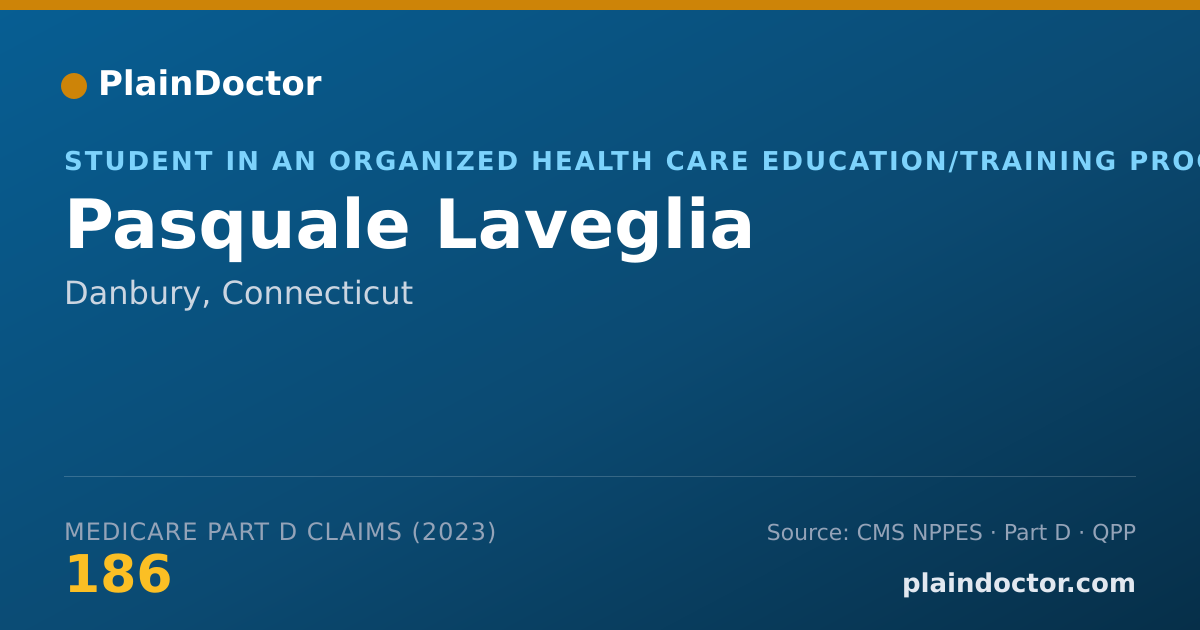 Shareable card for Pasquale Laveglia - Student in an Organized Health Care Education/Training Program, Danbury, CT