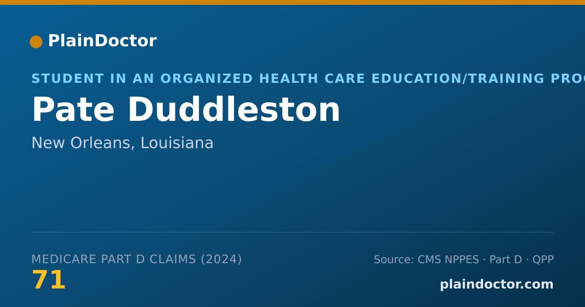Shareable card for Pate Duddleston - Student in an Organized Health Care Education/Training Program, New Orleans, LA