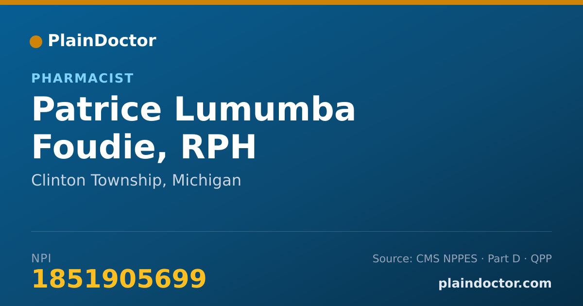 Shareable card for Patrice Lumumba Foudie, RPH - Pharmacist, Clinton Township, MI