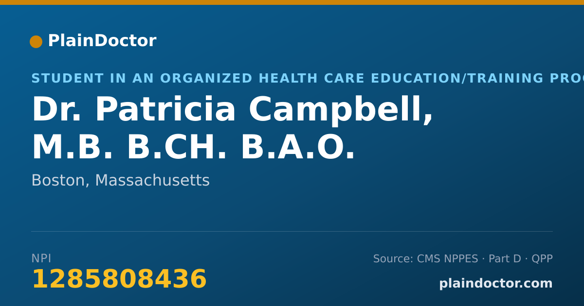 Shareable card for Patricia Campbell, M.B. B.CH. B.A.O. - Student in an Organized Health Care Education/Training Program, Boston, MA