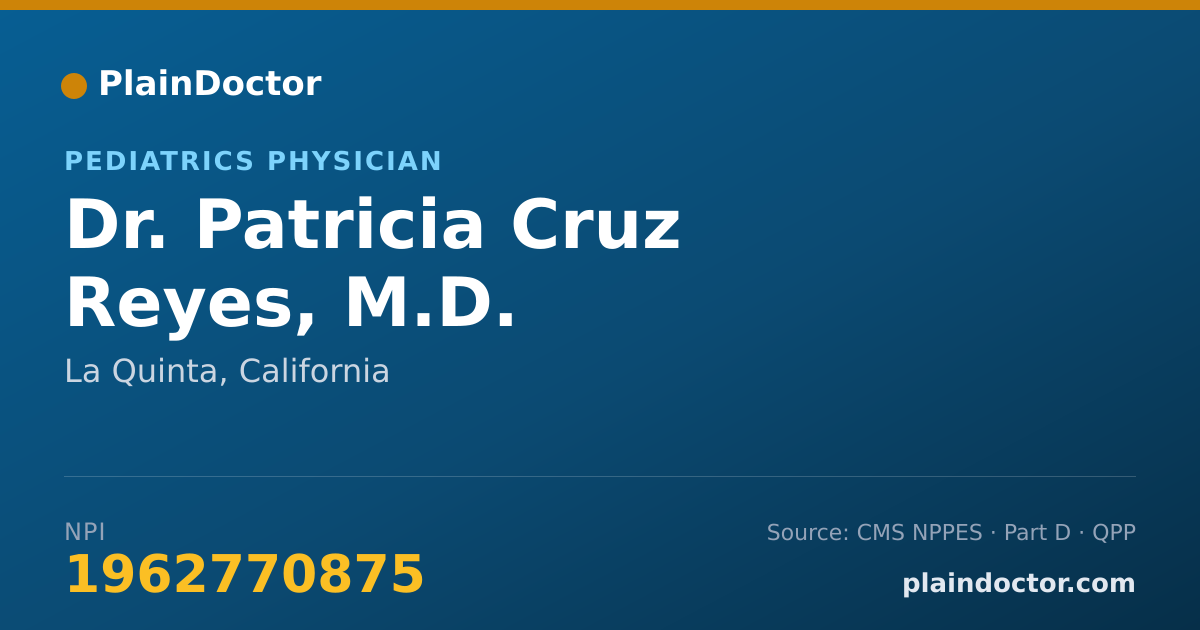 Shareable card for Patricia Cruz Reyes, M.D. - Pediatrics Physician, La Quinta, CA