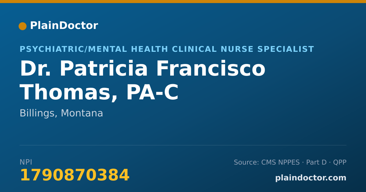 Shareable card for Patricia Francisco Thomas, PA-C - Psychiatric/Mental Health Clinical Nurse Specialist, Billings, MT