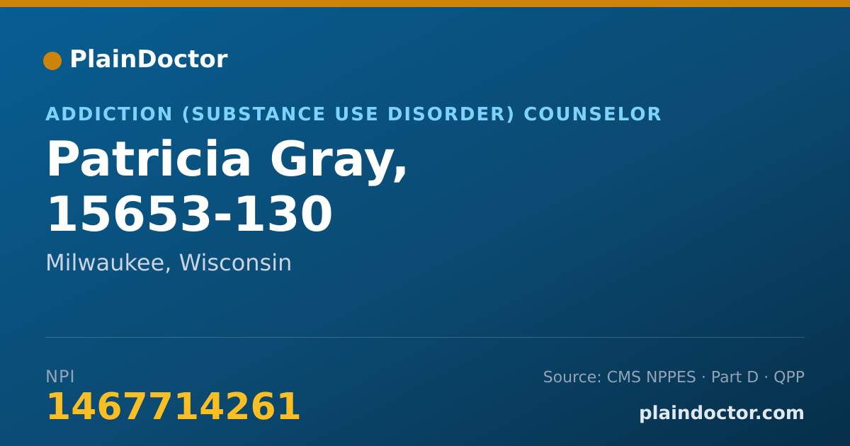 Shareable card for Patricia Gray, 15653-130 - Addiction (Substance Use Disorder) Counselor, Milwaukee, WI