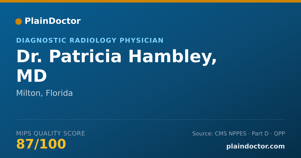 Shareable card for Patricia Hambley, MD - Diagnostic Radiology Physician, Milton, FL