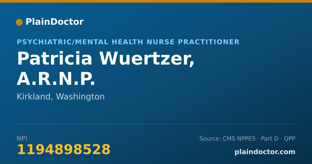 Shareable card for Patricia Wuertzer, A.R.N.P. - Psychiatric/Mental Health Nurse Practitioner, Kirkland, WA