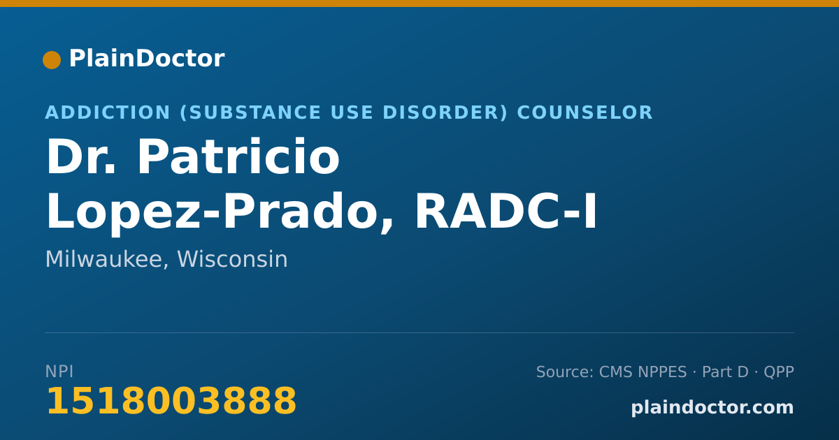 Shareable card for Patricio Lopez-Prado, RADC-I - Addiction (Substance Use Disorder) Counselor, Milwaukee, WI