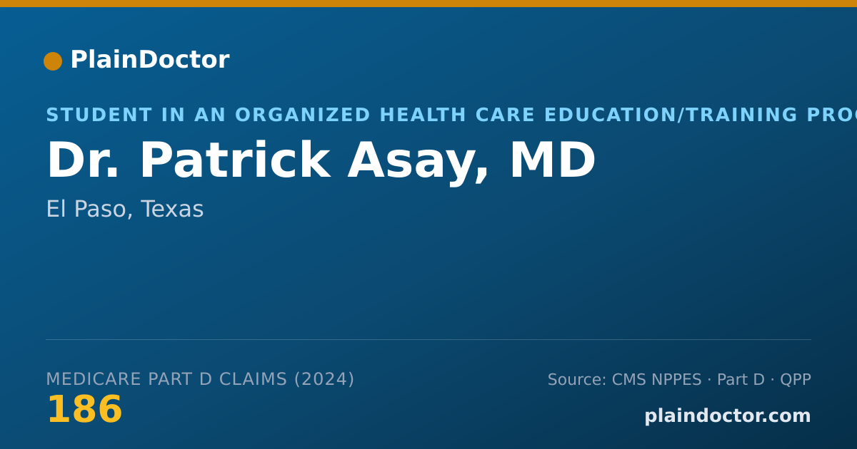 Shareable card for Patrick Asay, MD - Student in an Organized Health Care Education/Training Program, El Paso, TX