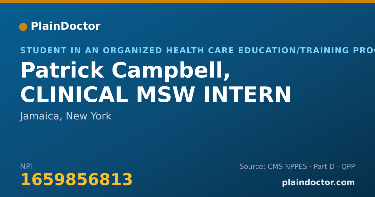 Shareable card for Patrick Campbell, CLINICAL MSW INTERN - Student in an Organized Health Care Education/Training Program, Jamaica, NY
