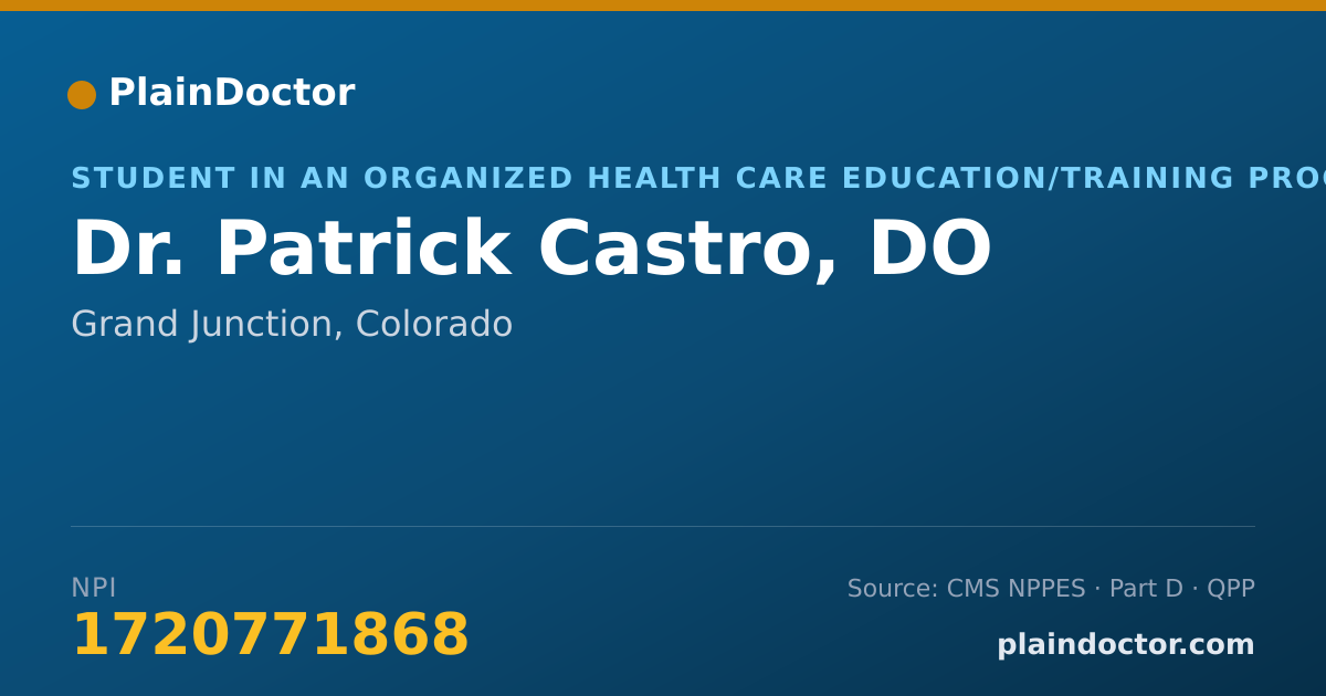 Shareable card for Patrick Castro, DO - Student in an Organized Health Care Education/Training Program, Grand Junction, CO