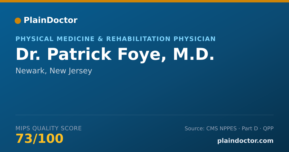 Shareable card for Patrick Foye, M.D. - Physical Medicine & Rehabilitation Physician, Newark, NJ