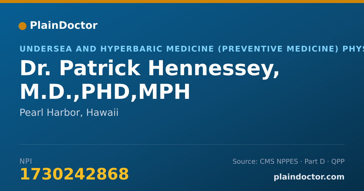 Shareable card for Patrick Hennessey, M.D.,PHD,MPH - Undersea and Hyperbaric Medicine (Preventive Medicine) Physician, Pearl Harbor, HI