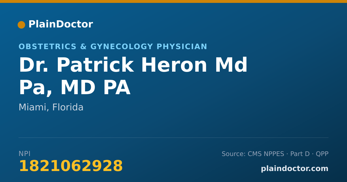 Shareable card for Patrick Heron Md Pa, MD PA - Obstetrics & Gynecology Physician, Miami, FL