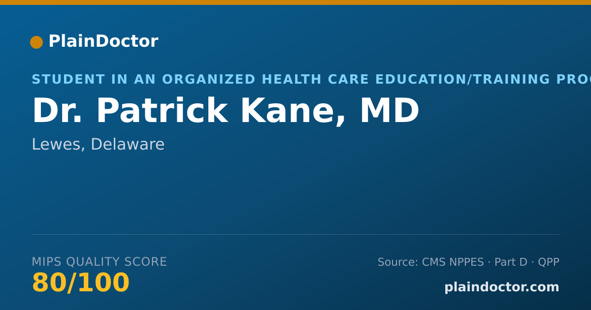 Shareable card for Patrick Kane, MD - Student in an Organized Health Care Education/Training Program, Lewes, DE