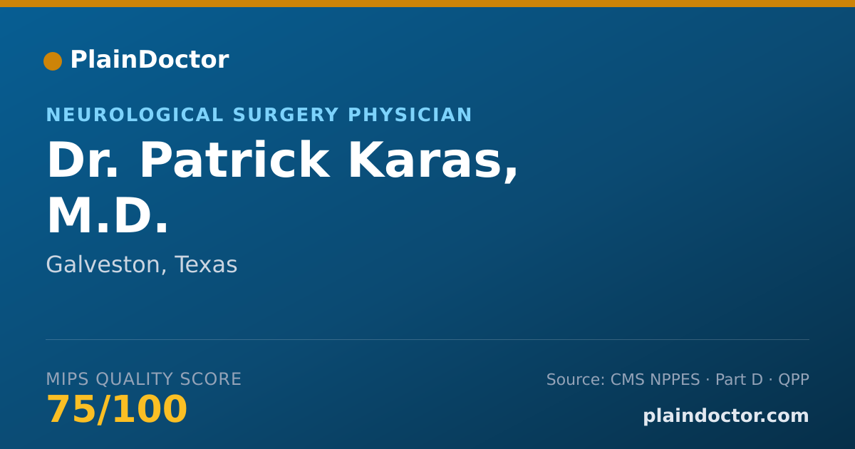 Shareable card for Patrick Karas, M.D. - Neurological Surgery Physician, Galveston, TX