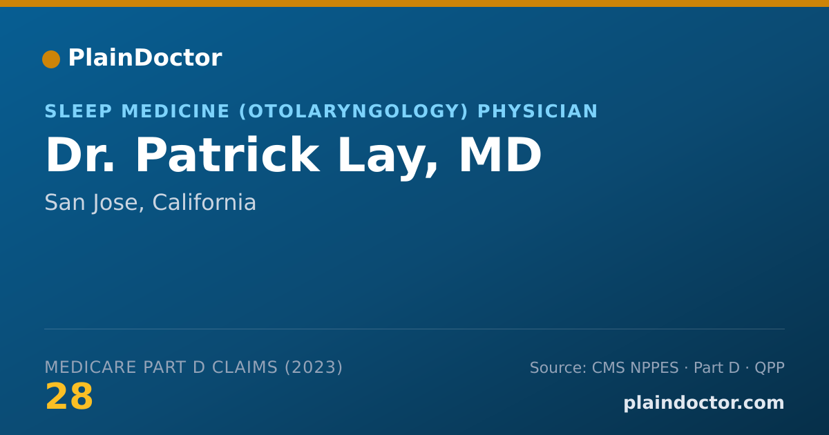 Shareable card for Patrick Lay, MD - Sleep Medicine (Otolaryngology) Physician, San Jose, CA