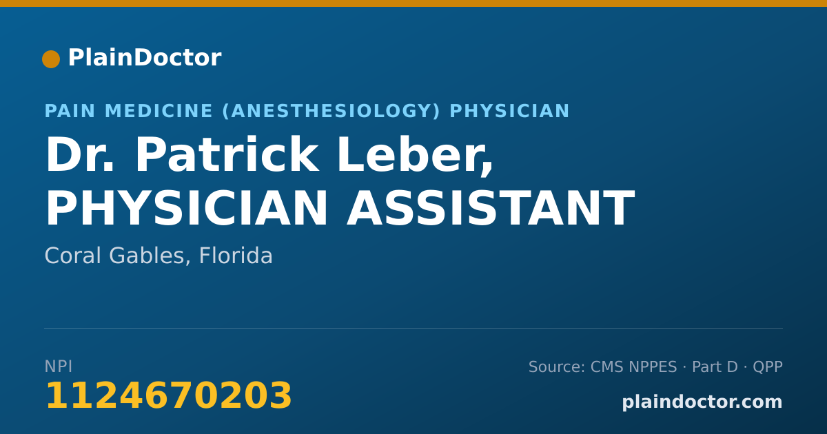 Shareable card for Patrick Leber, PHYSICIAN ASSISTANT - Pain Medicine (Anesthesiology) Physician, Coral Gables, FL