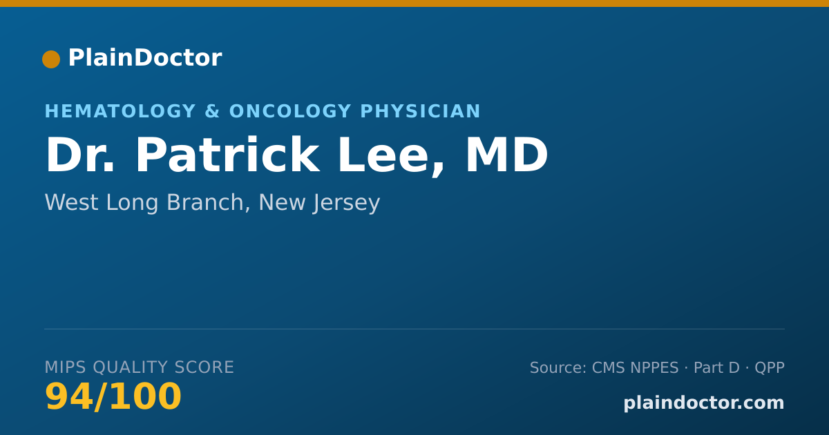 Shareable card for Patrick Lee, MD - Hematology & Oncology Physician, West Long Branch, NJ