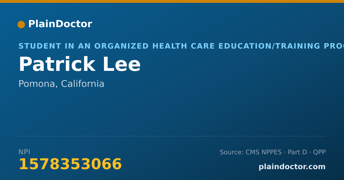 Shareable card for Patrick Lee - Student in an Organized Health Care Education/Training Program, Pomona, CA