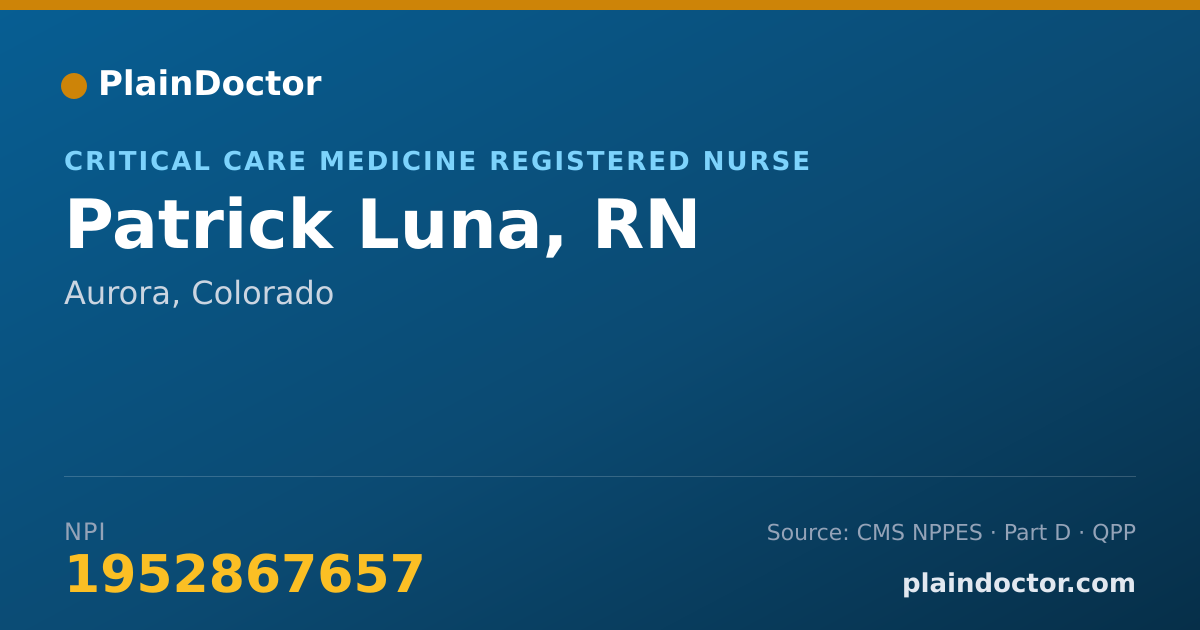 Shareable card for Patrick Luna, RN - Critical Care Medicine Registered Nurse, Aurora, CO